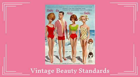 vintage beauty standards shown with vintage barbies