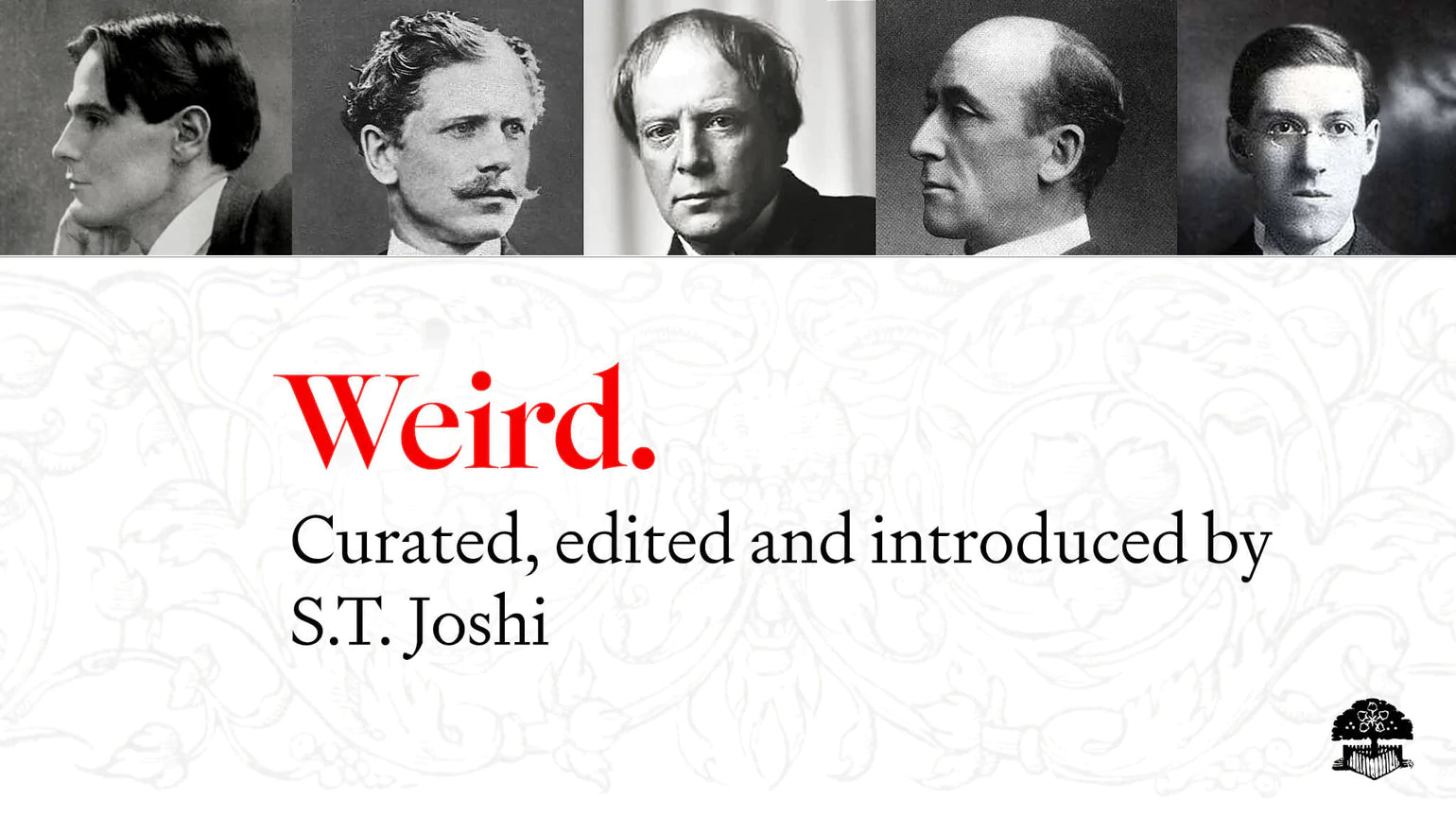 Weird. - curated, edited and introduced by S.T. Joshi