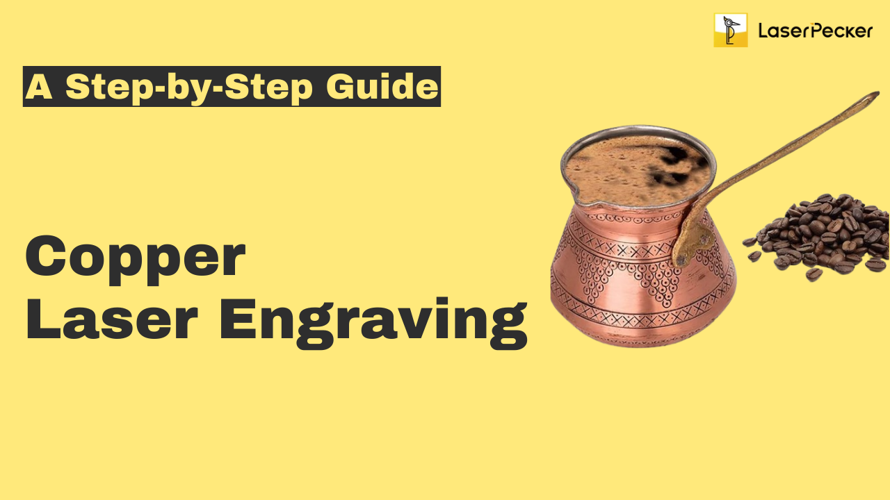 copper laser engraving guide