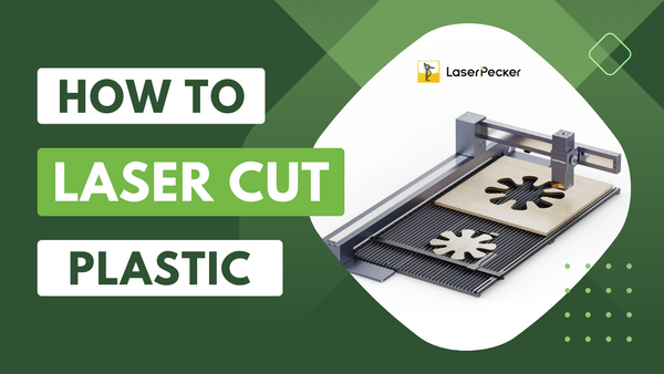 How to Laser Cut Plastic