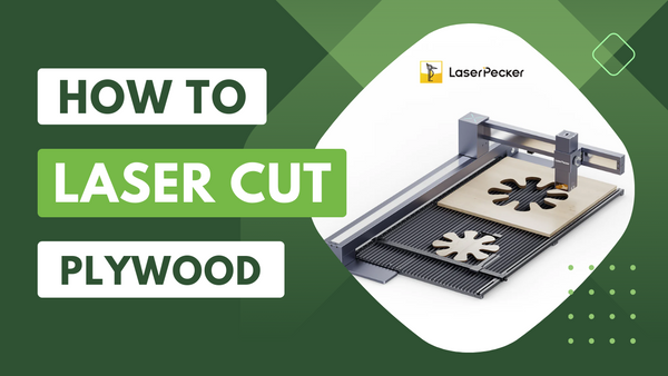 How to Laser Cut Plywood