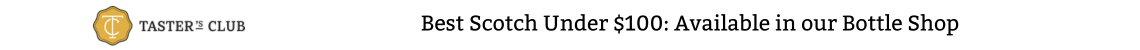 2nd Title Best Scotch Under $100 Available in our Bottle Shop.png__PID:129a017e-542a-44be-befe-e19043e7f37d