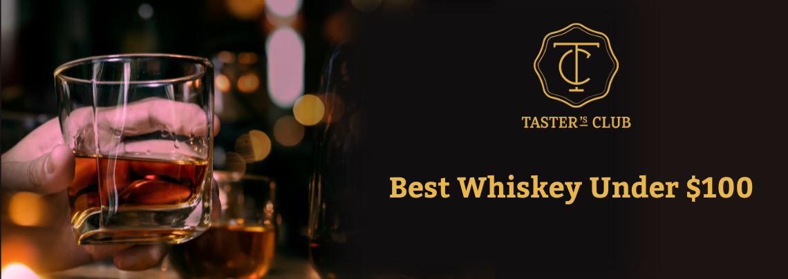 best_whiskey_under_100.png__PID:e9b2d91a-3197-4c2a-a925-1abbf4e57df1