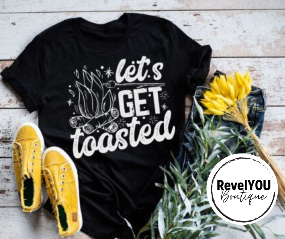 Let's Get Toasted