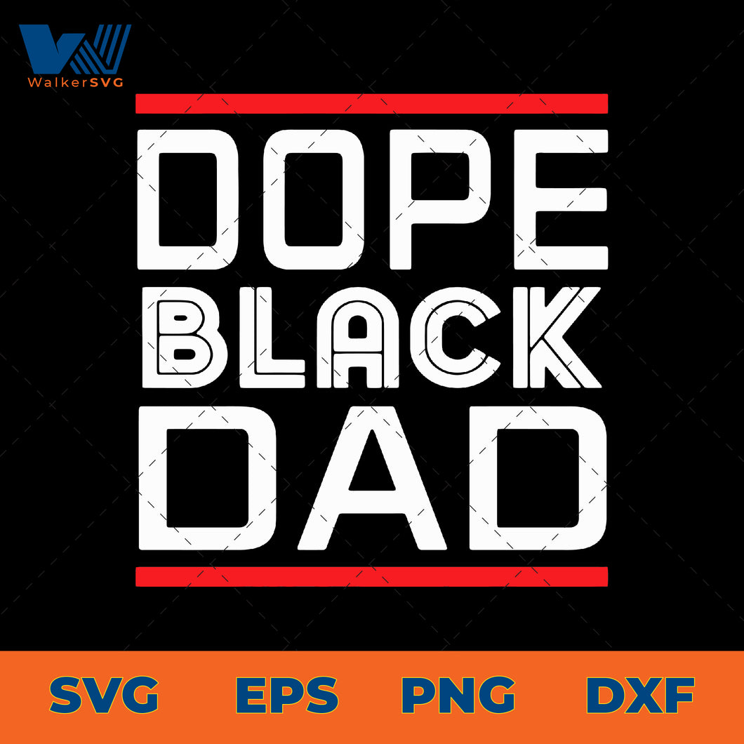 Free Free 77 Dope Black Father Svg SVG PNG EPS DXF File