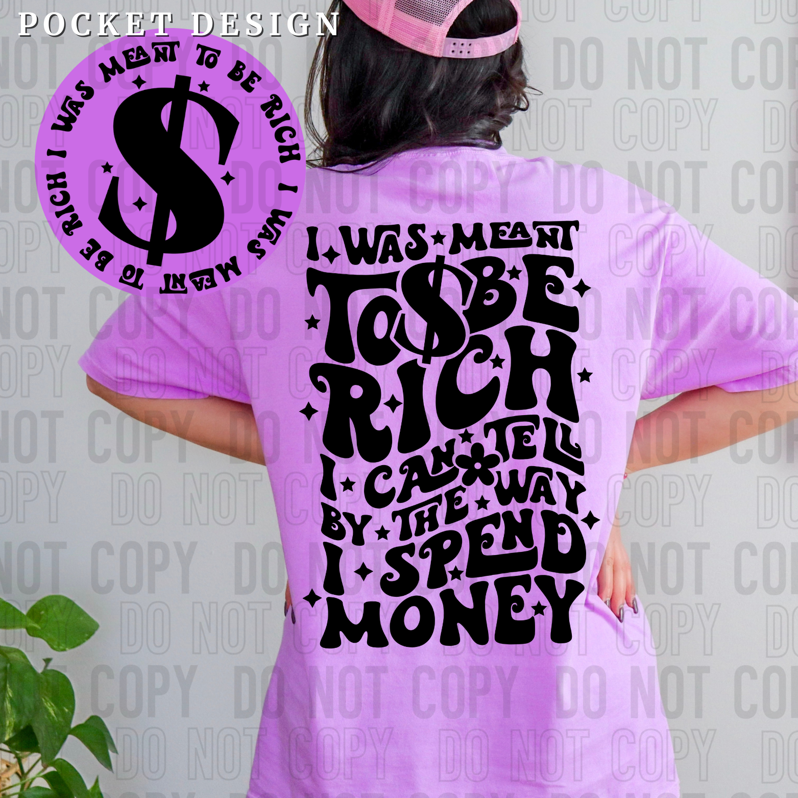 I was meant to be rich I can tell by the way I spend money (front)
