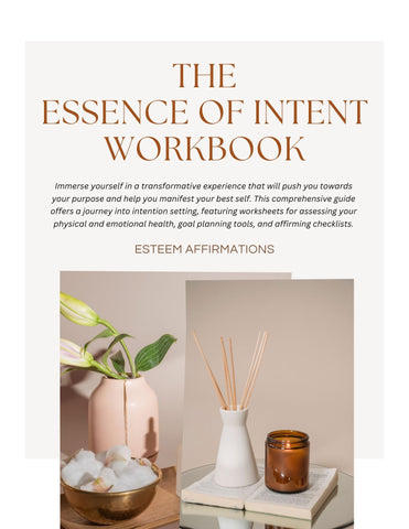 "The Essence of Intent" workbook cover featuring a serene design with the text, "Immerse yourself in a transformative experience that will push you towards your purpose and help you manifest your best self."