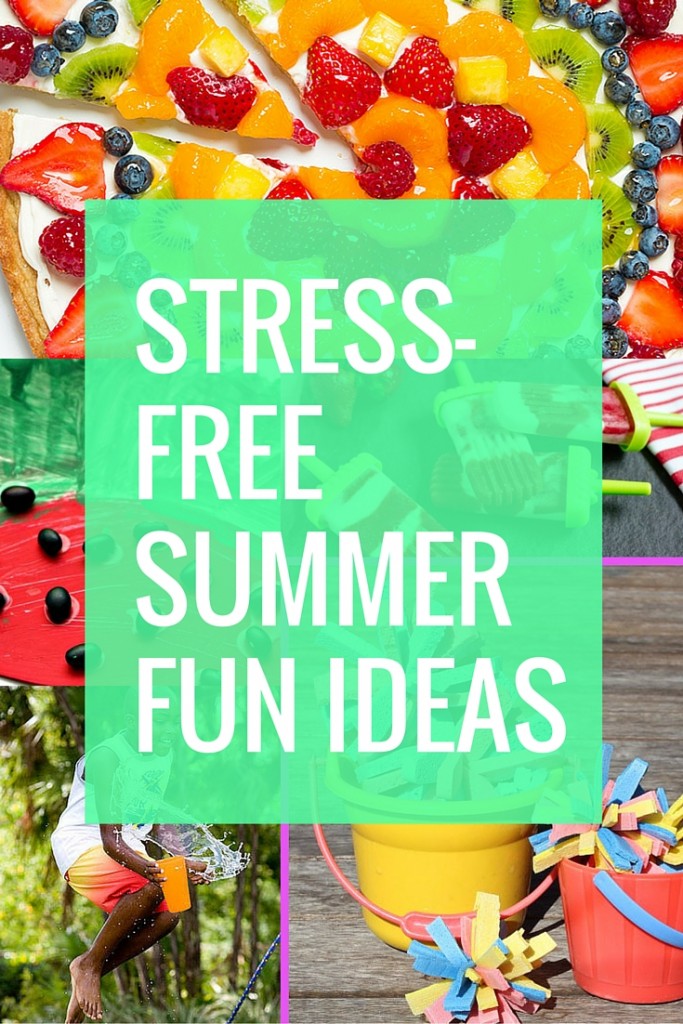 Stress-Free Summer Fun Ideas