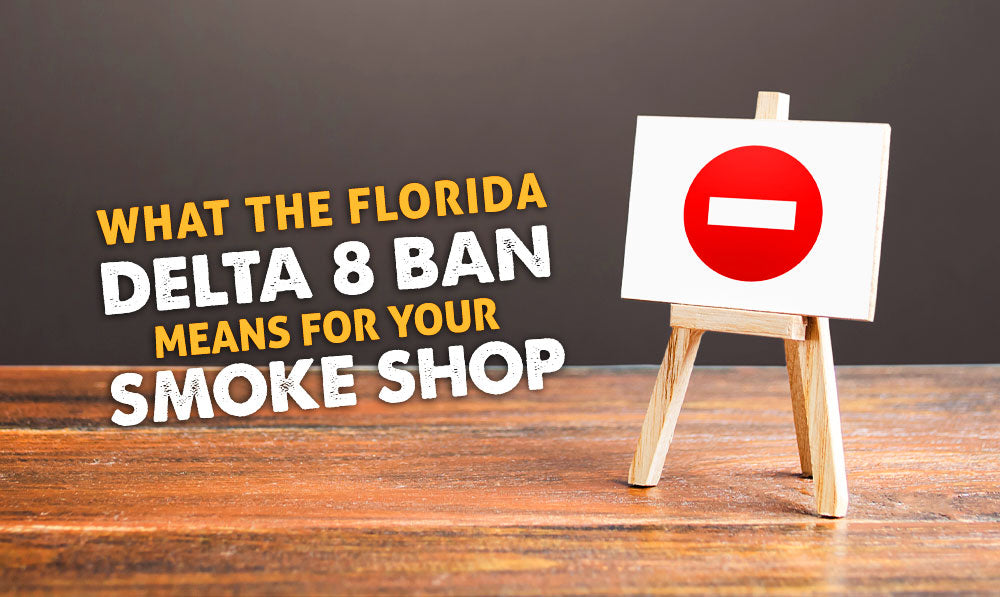 Lo que significa la prohibición del Delta 8 de Florida para su tabaquería