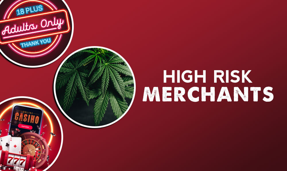 Images of adult only sign, dry herb leaves, and online gambling on blue gradient background with text that says "High Risk Merchants"