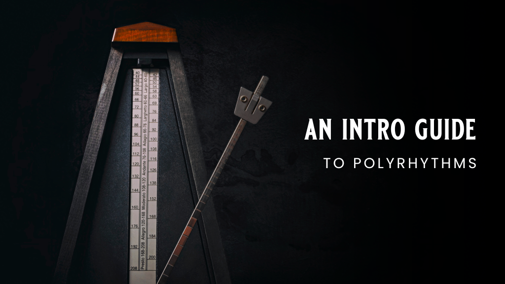 An image of a metronome with the text, "An Intro Guide to Polyrhythms"