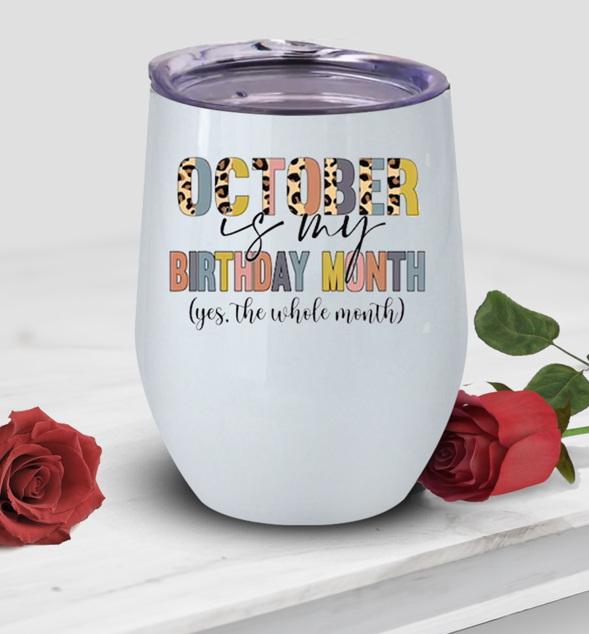 October is My Birthday Month Wine Tumbler, Birthday Month Wine Tumbler