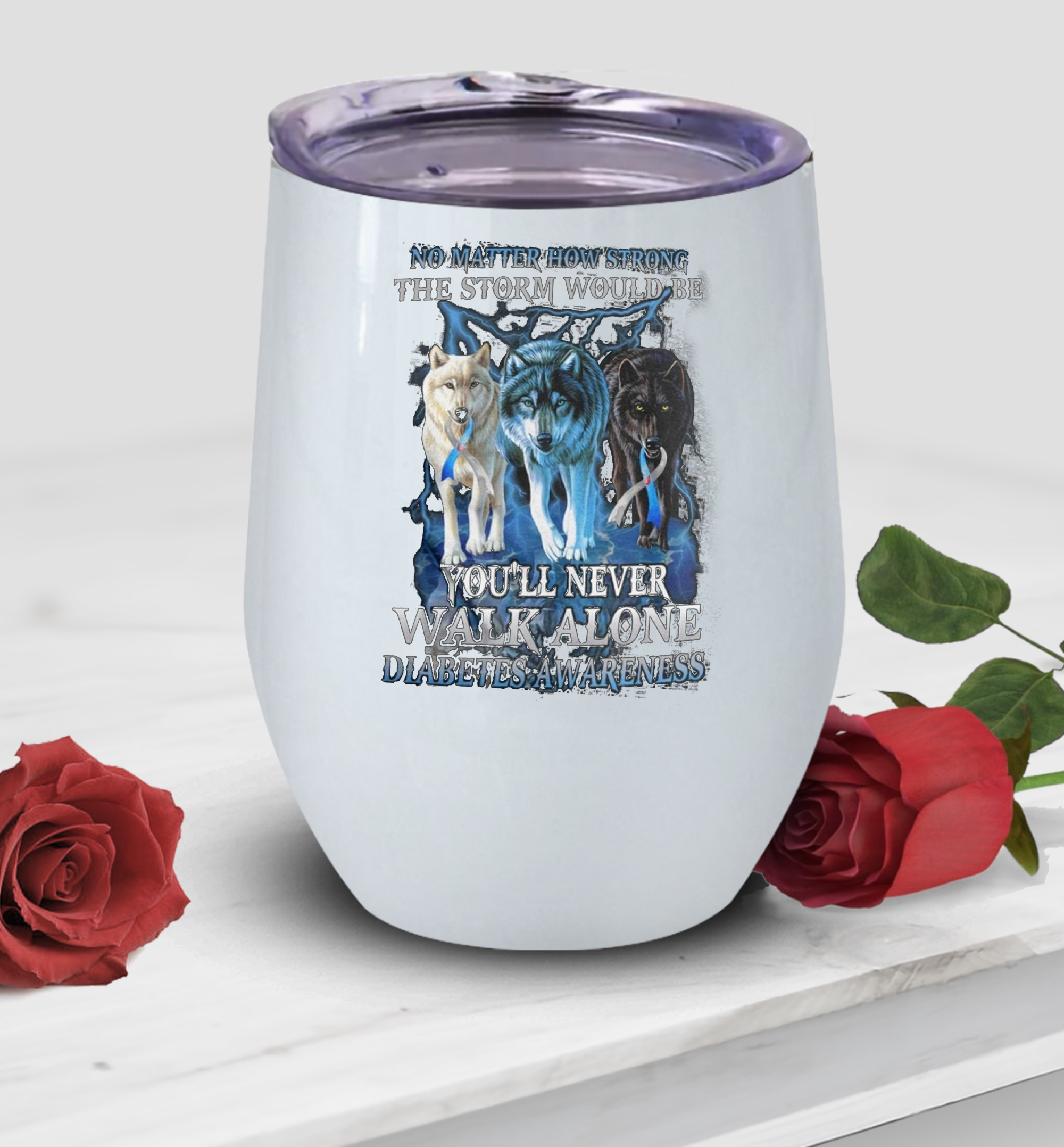 Wolf You’ll Never Walk Alone Wine Tumbler, Diabetes Awareness Wine Tumbler