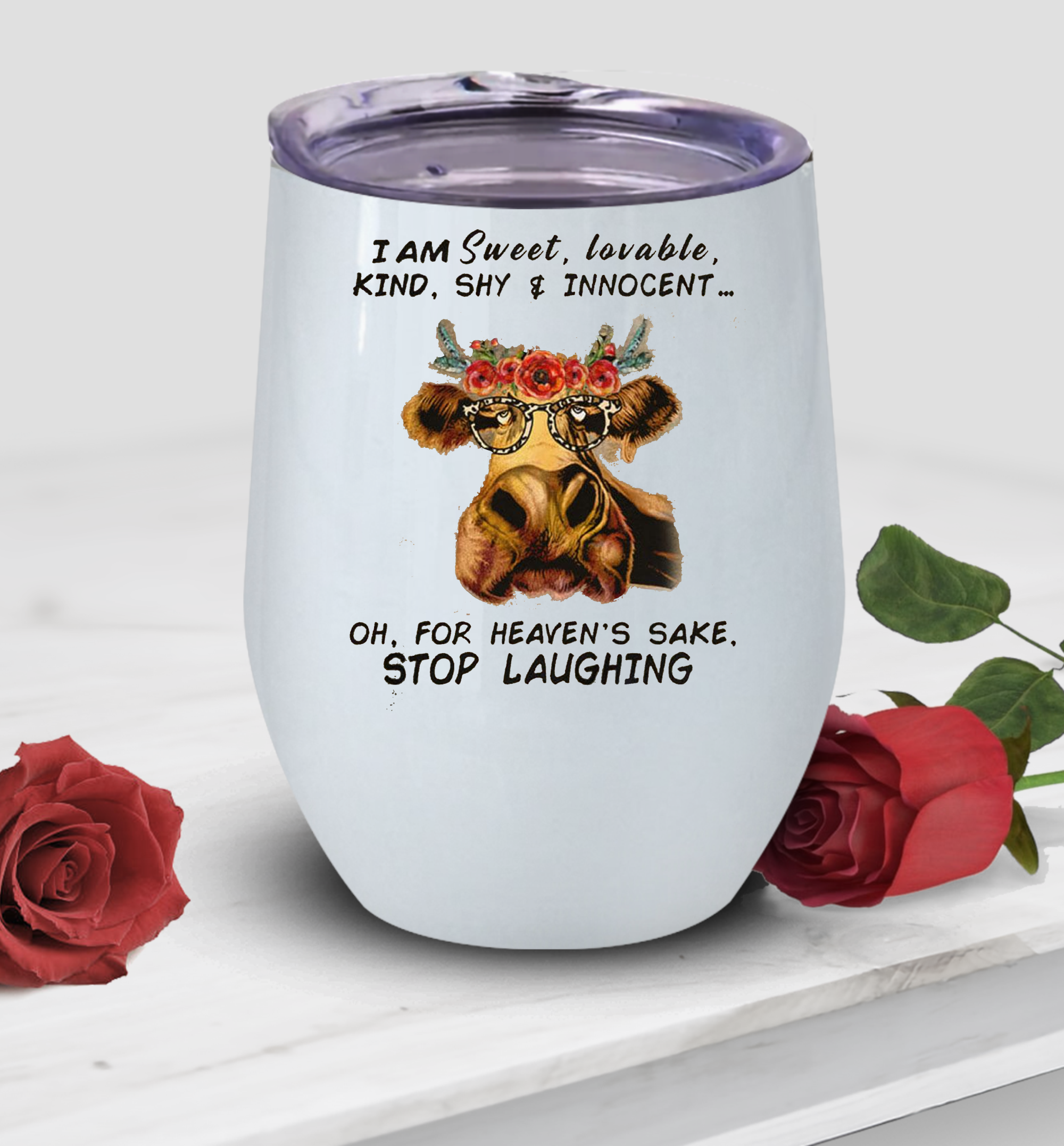 Oh, For Heaven’s Sake, Stop Laughing Wine Tumbler, Cattle Lovers Wine Tumbler