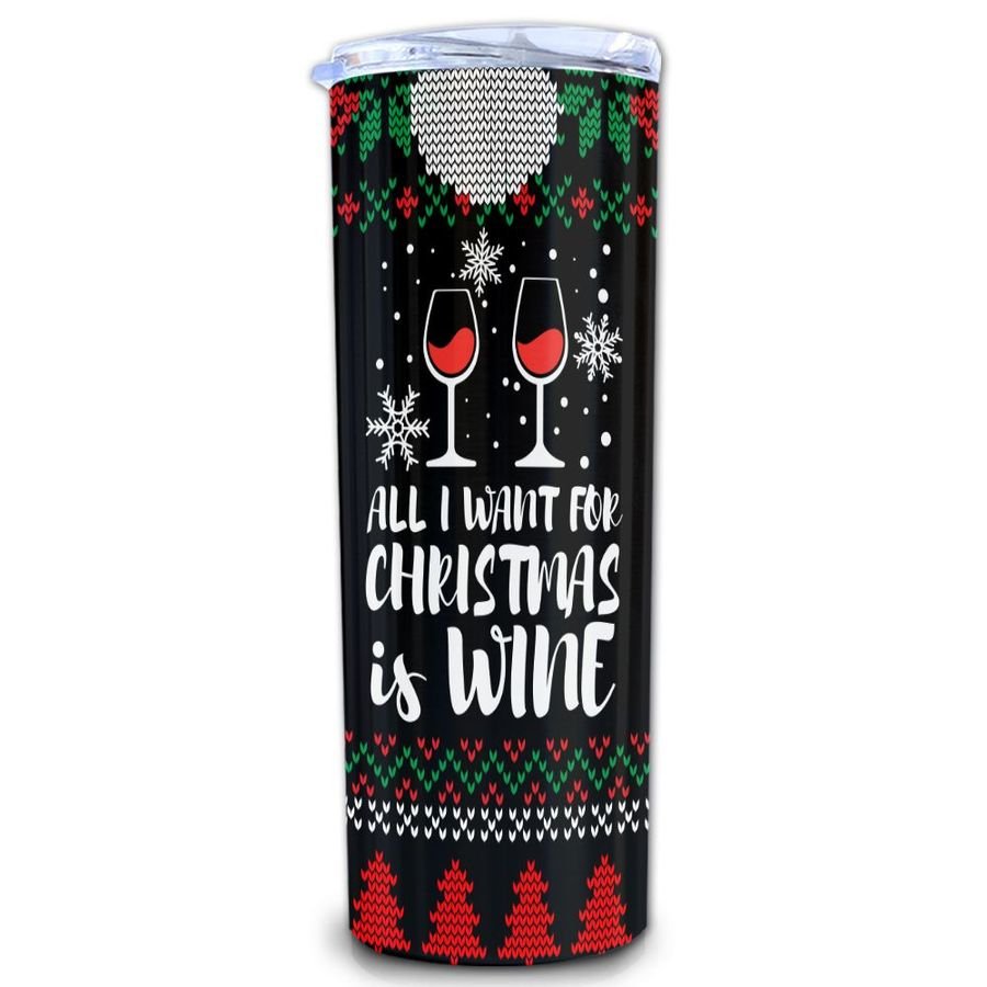 All I Want For Christmas Is Wine Skinny Tumbler, Merry Christmas Skinny Tumbler