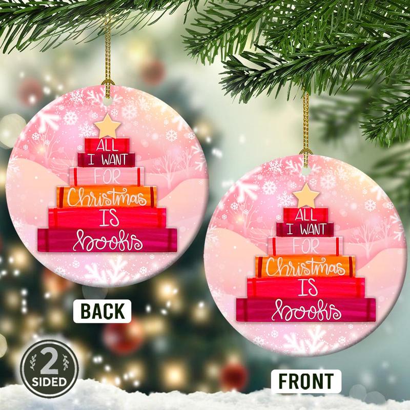 All I Want For Christmas Is Books Two-Sided Circle Ornament, Book Lovers Ornament