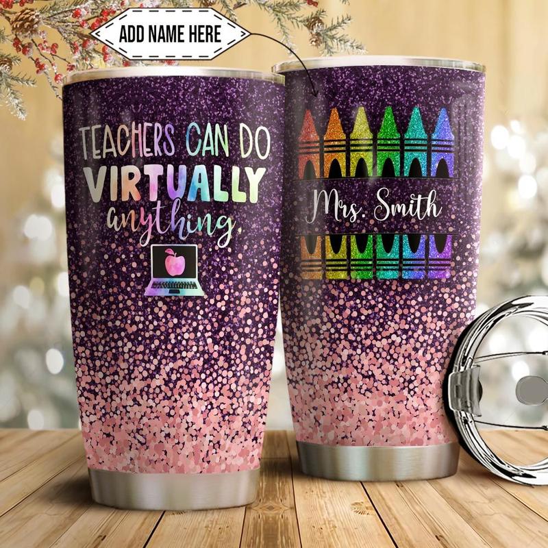 Personalized A Teacher Can Do Virtually Anything -Teacher Stainless Steel Tumbler ,  Custom Friend , Bestie , Sister Stainless Steel Tumbler