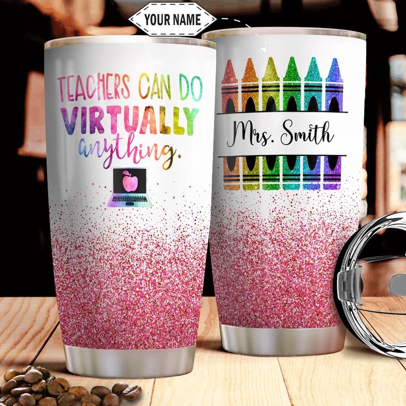 Personalized A Teacher Can Do Virtually Anything -Teacher Stainless Steel Tumbler ,  Custom Friend , Bestie , Sister Stainless Steel Tumbler