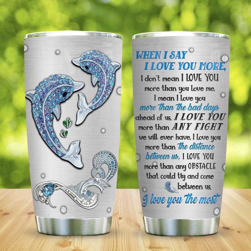 Jewelry Style Dolphin Couple Love You More Stainless Steel Tumbler, Dolphin Lovers Stainless Steel Tumbler