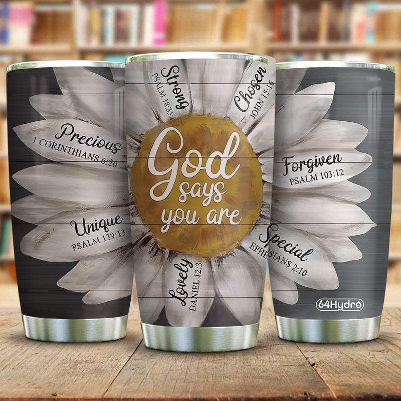 Daisy God Says You Are Stainless Steel Tumbler, Christian Stainless Steel Tumbler