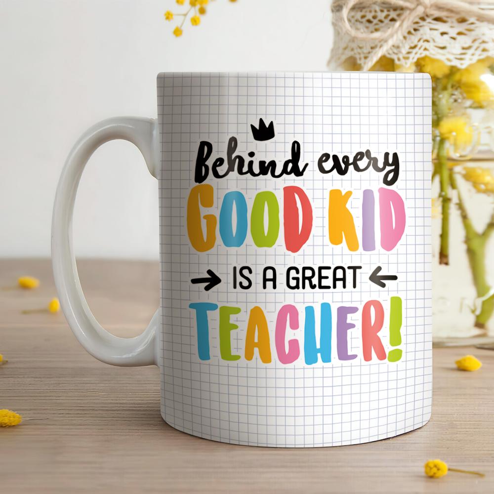 Personalied Behind Every Great Kid Is A Great Teacher  Mug , Custom Teacher Mug