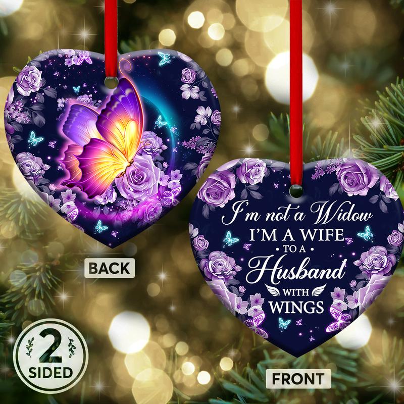 Butterfly I’m Not A Widow I’m A Wife Two-Sided Heart Ornament, Husband And Wife Loves