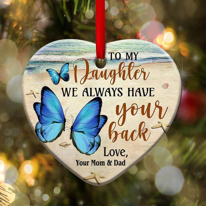 Butterfly – To My Daughter We Always Have Your Back Heart Ornament, Mother, Father And Daughter Heart Ornament