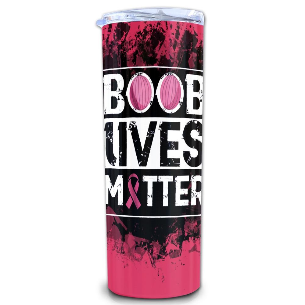 Boob Lives Matter Skinny Tumbler, Breast Cancer Awareness Tumbler
