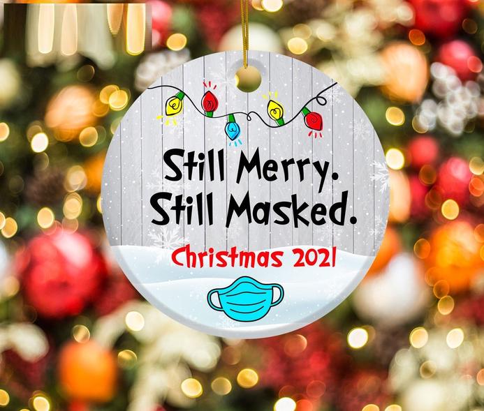 2021 Still Merry, Still Mask Circle Ornament, Funny Christmas Circle Ornament