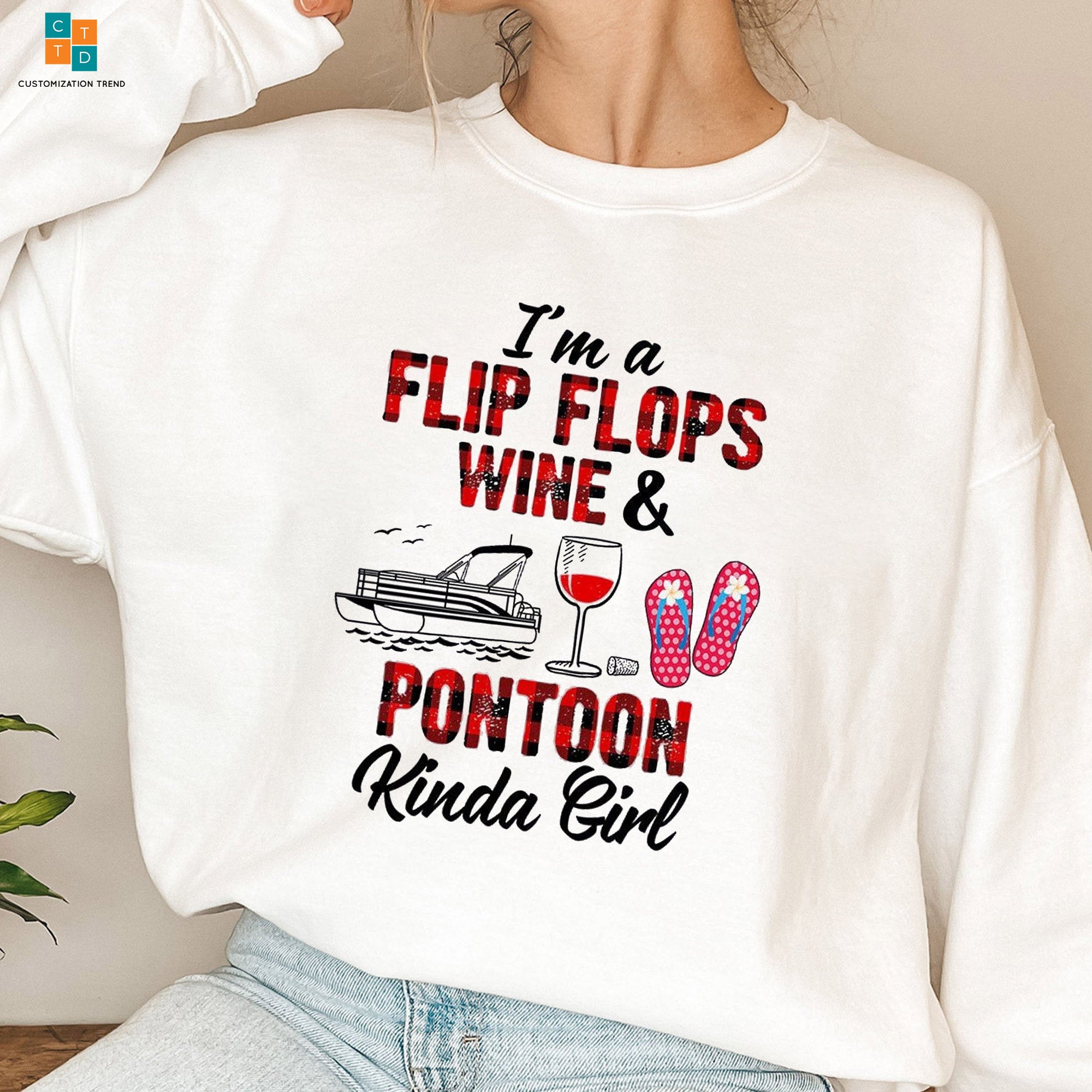 I’m A Flip Flops Wine Pontoon Kinda Girl Hoodie, Shirt