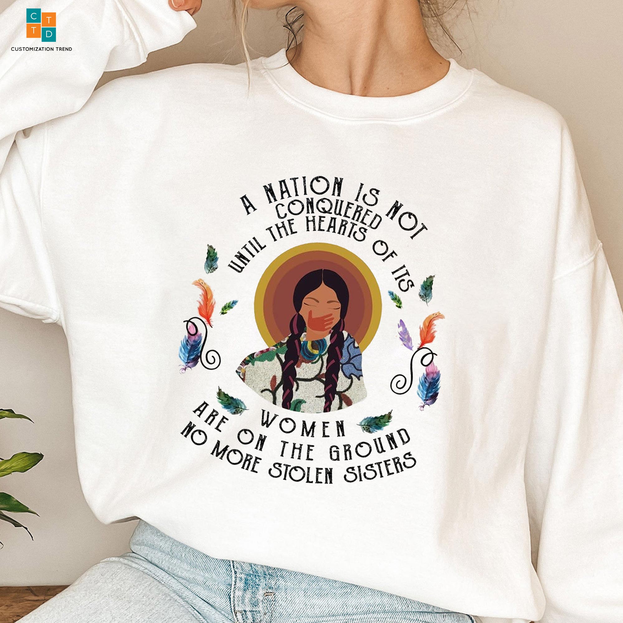 A Nation Is Not Conquered Untill The Hearts Of Its Women Hoodie, Shirt