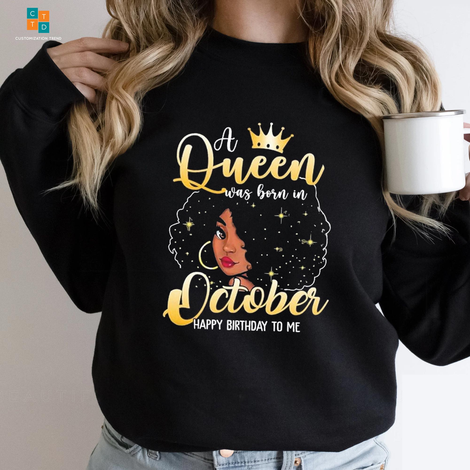 A Queen Was Born In October Happy Birthday To Me Hoodie, Shirt
