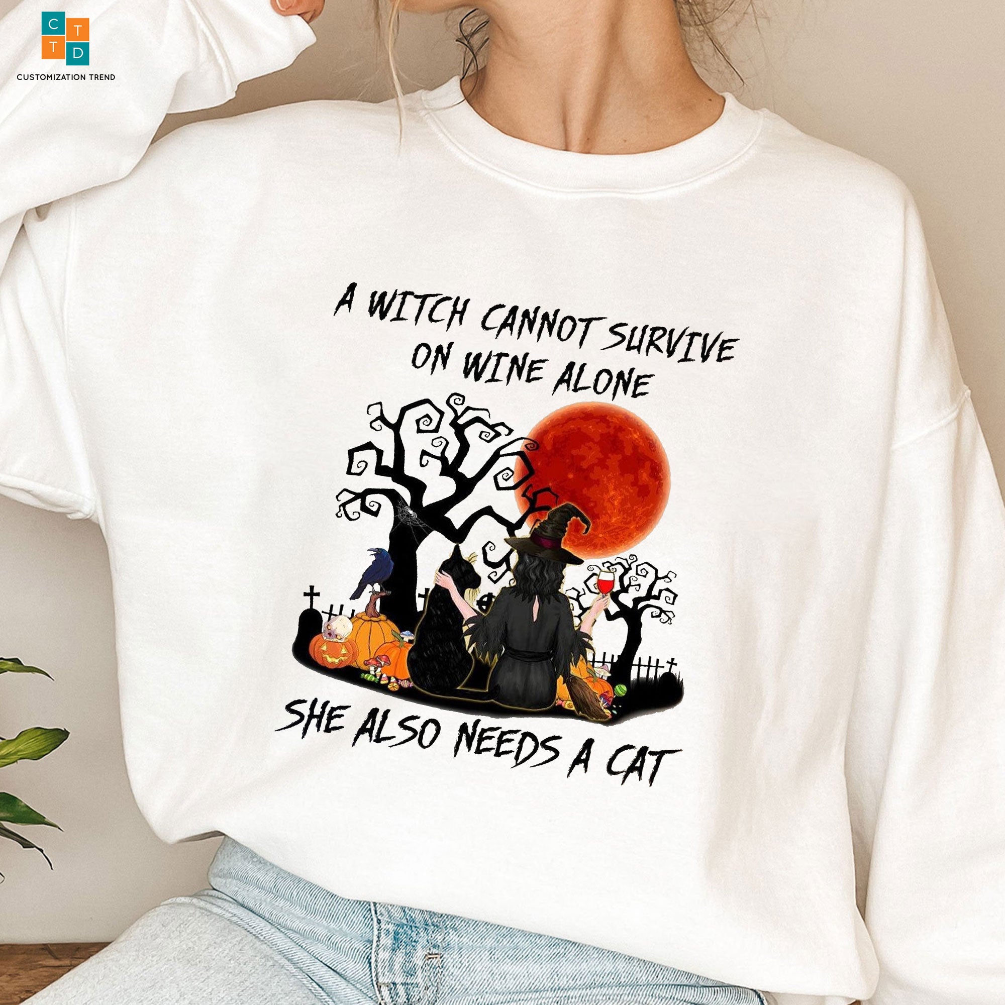 A Witch Cannot Survive On Wine Alone She Also Needs A Cat Hoodie, Shirt