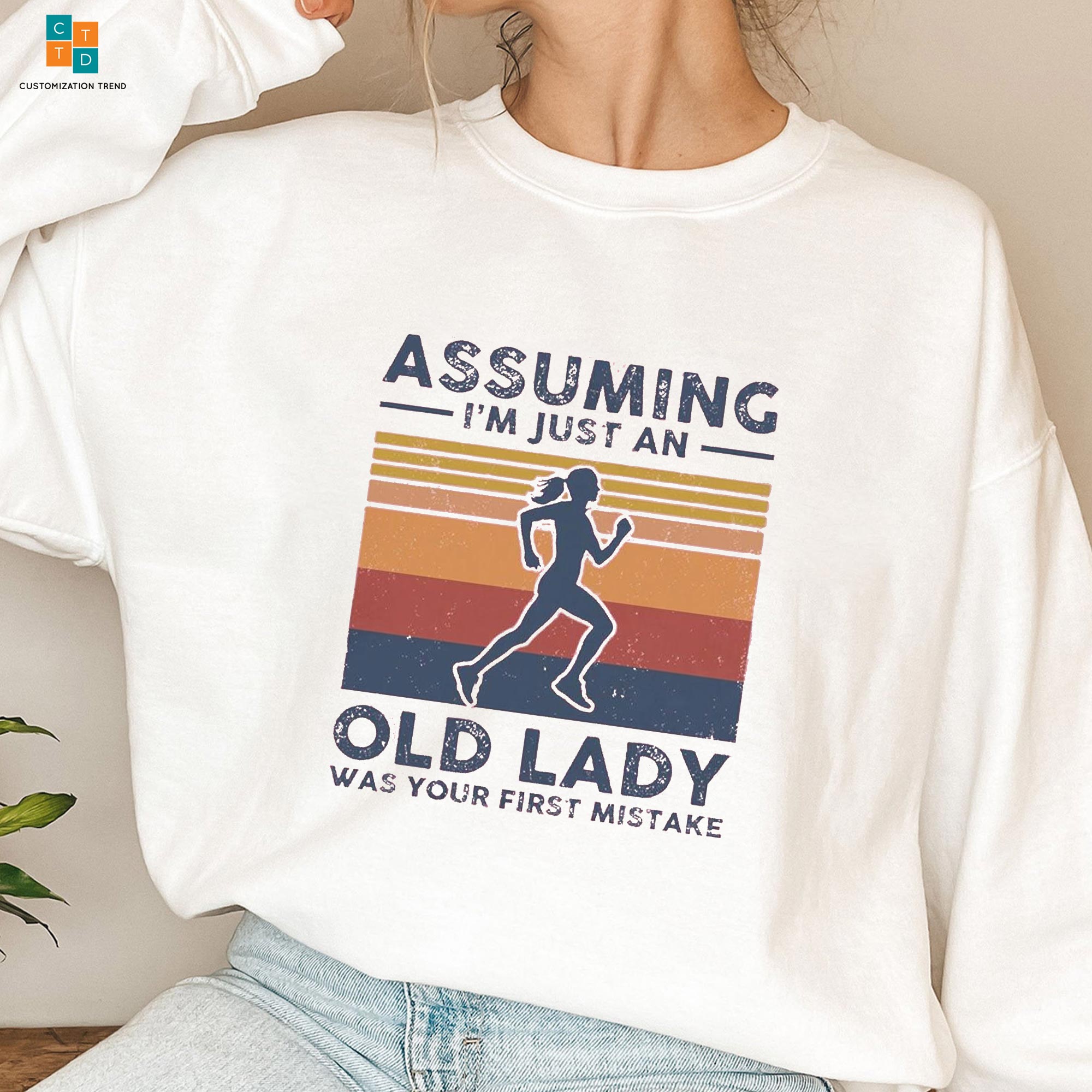 Assuming I’m Just An Old Lady Running Hoodie, Shirt