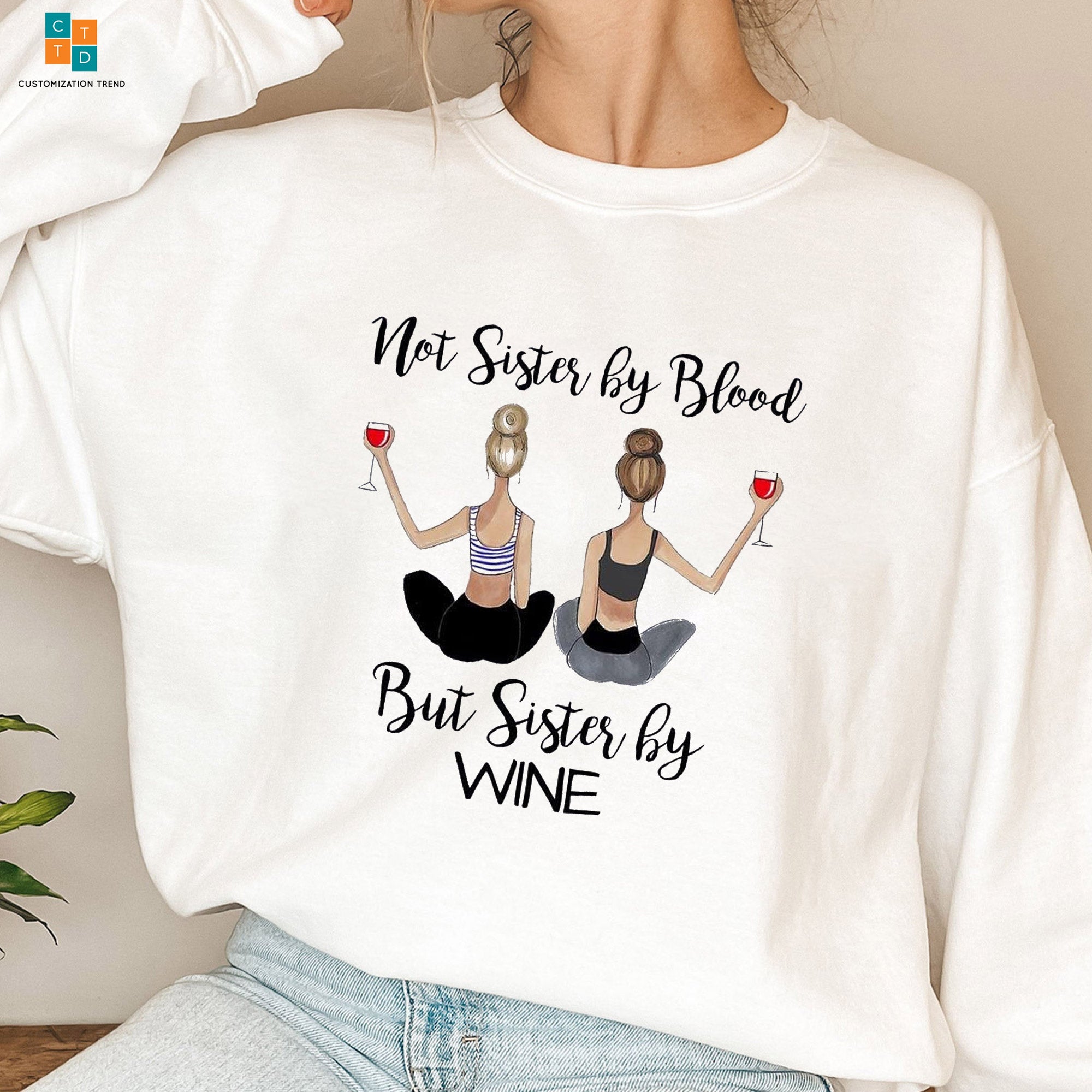 Not Sister By Blood But Sister By Wine Girl Wine Hoodie, Shirt