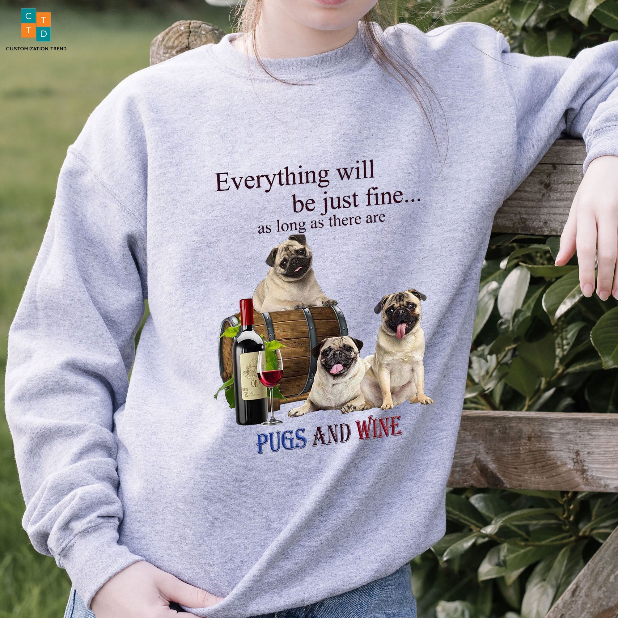 Everything Will Be Just Fine As Long As There Are Pugs And Wine Hoodie, Shirt
