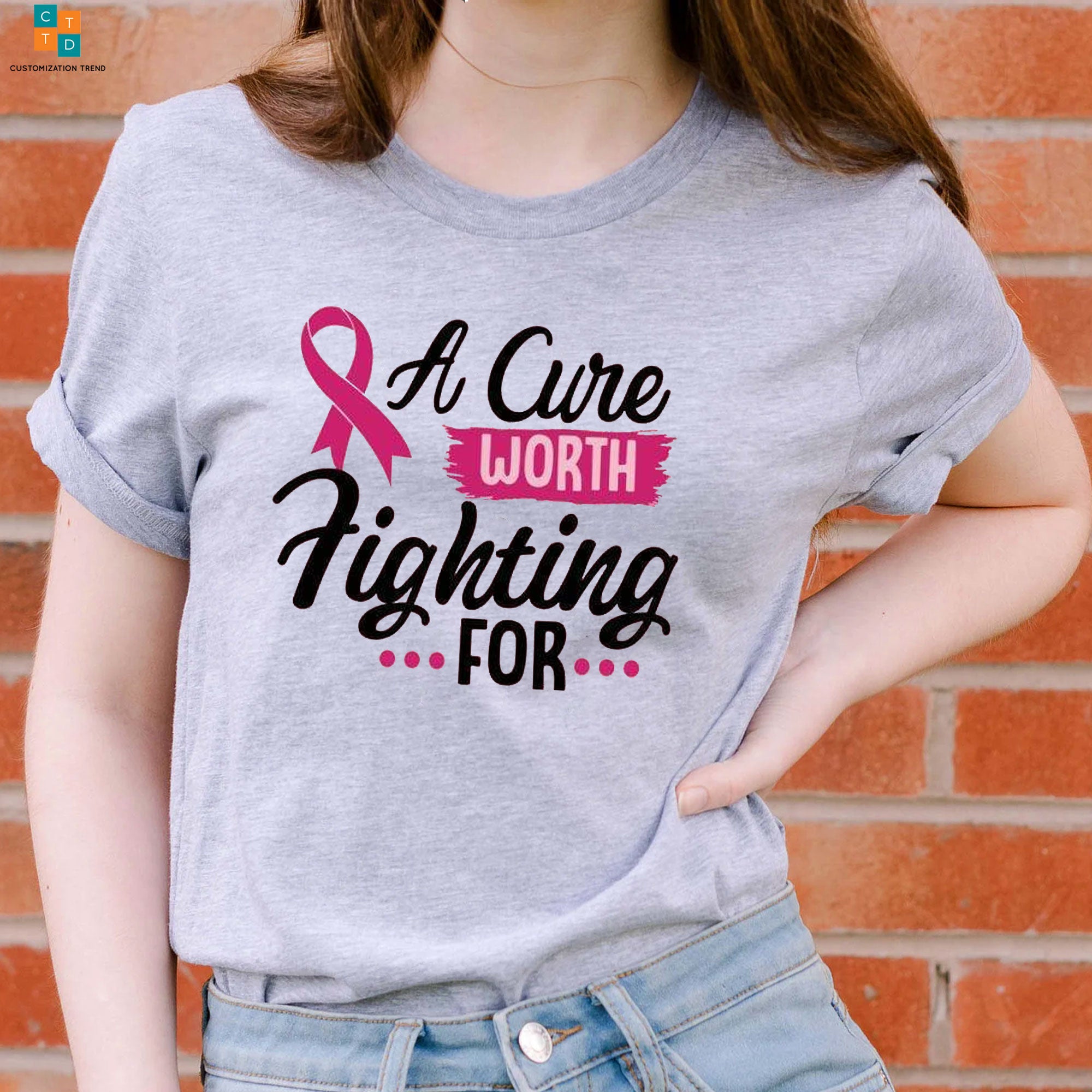 A Cure Worth Fighting…For… Breast Cancer Hoodie, Shirt