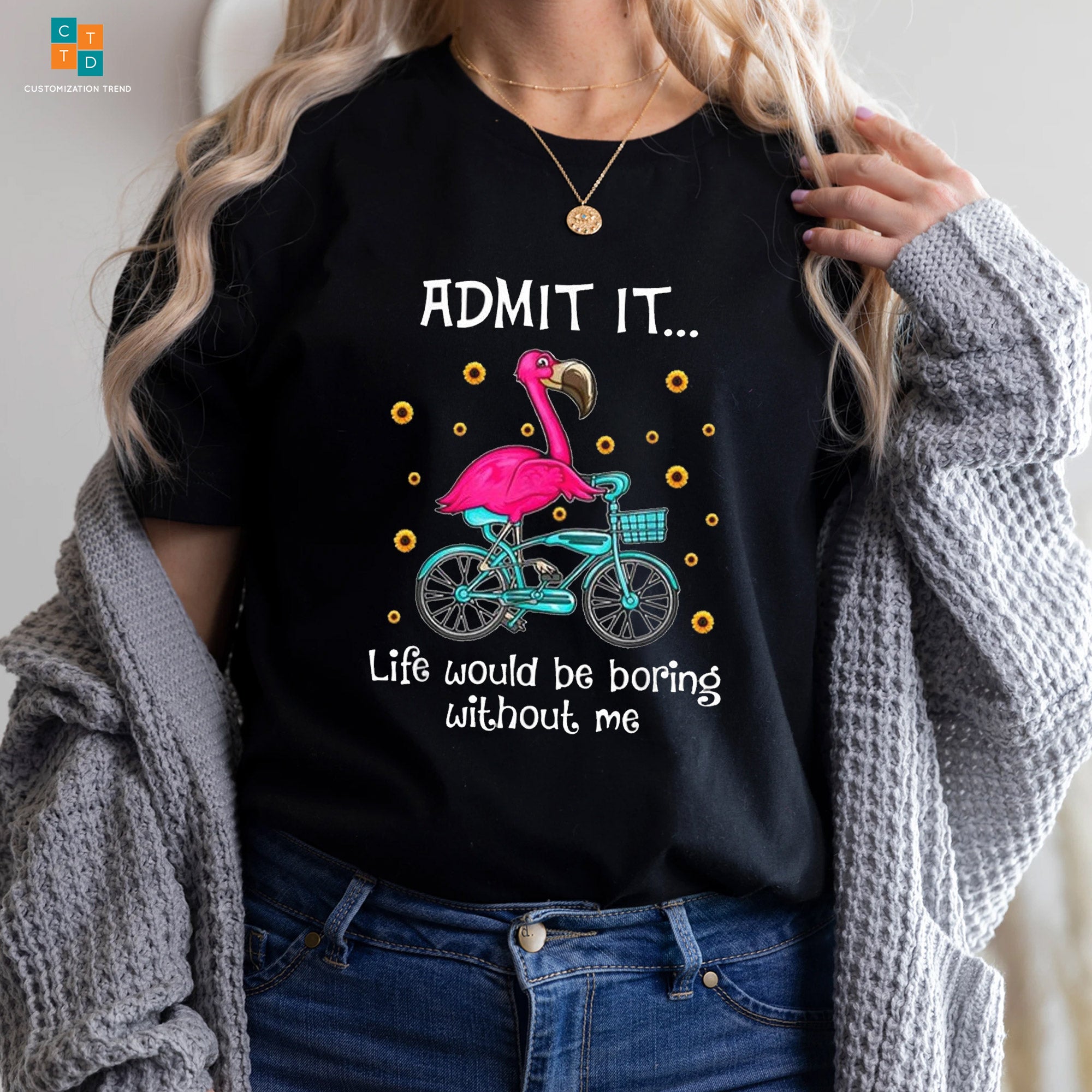 Admit It, Life Would Be Boring With Out Boring Flamingo Hoodie, Shirt