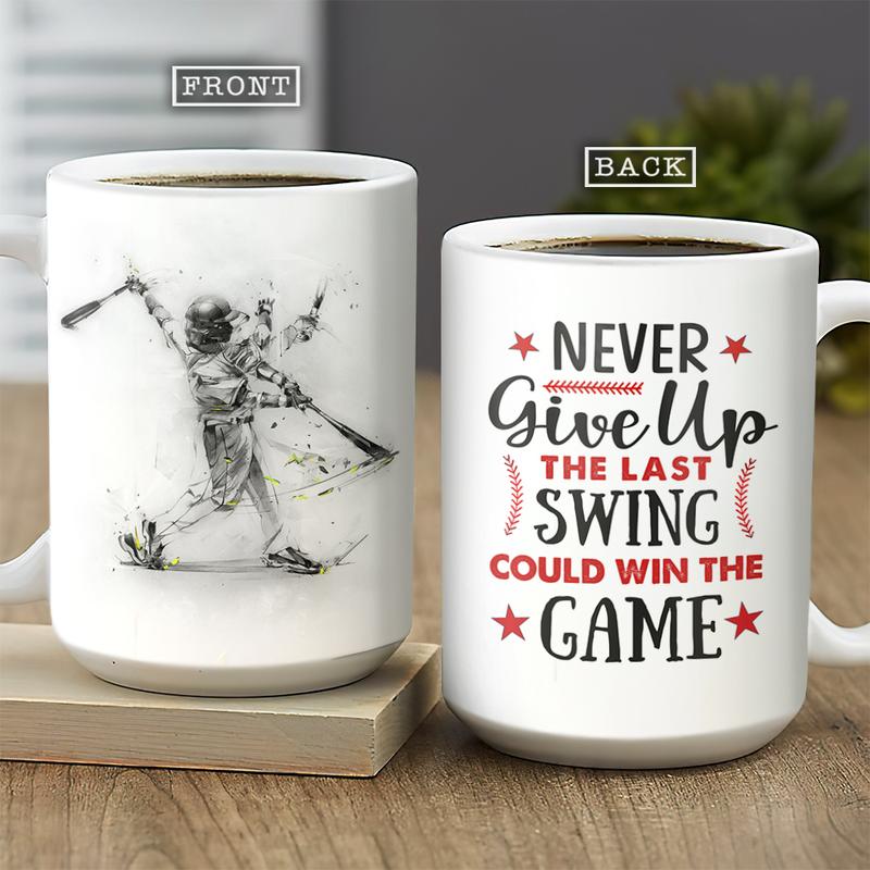 Personalized  Never Give Up The Last Swing Could Win The Game Mug , Custom Baseball Player Mug