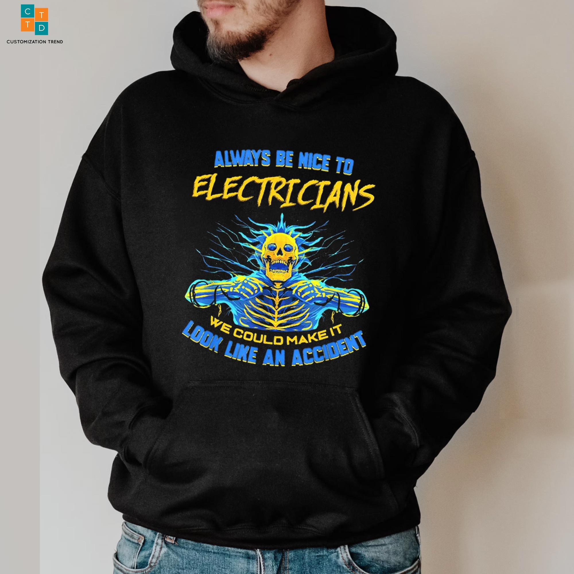 Always Be Nice To Electrician Look Like An Accident Hoodie, Shirt