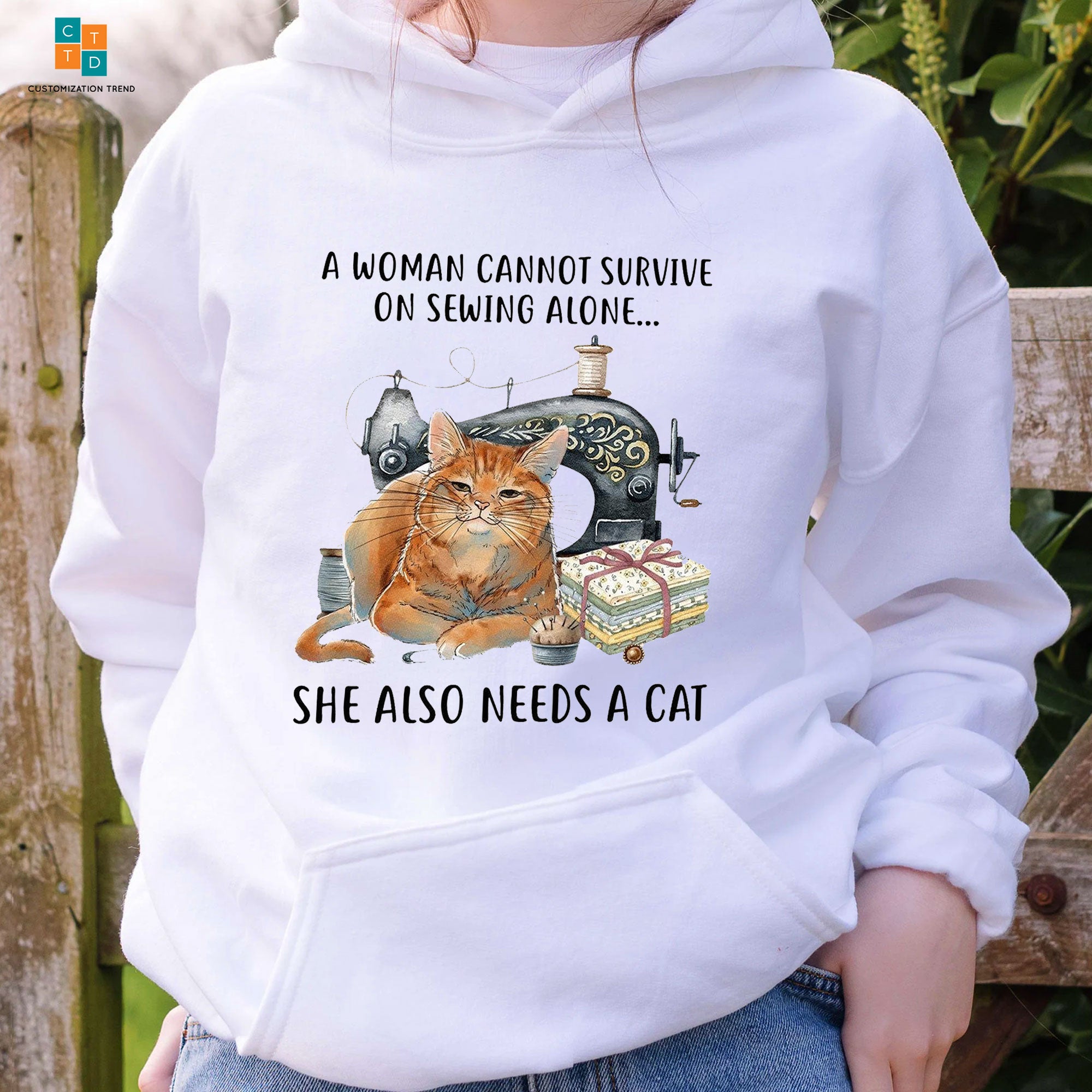 A Woman Cannot Survive On Sewing Alone She Also Needs A Cat Sewing Hoodie, Shirt