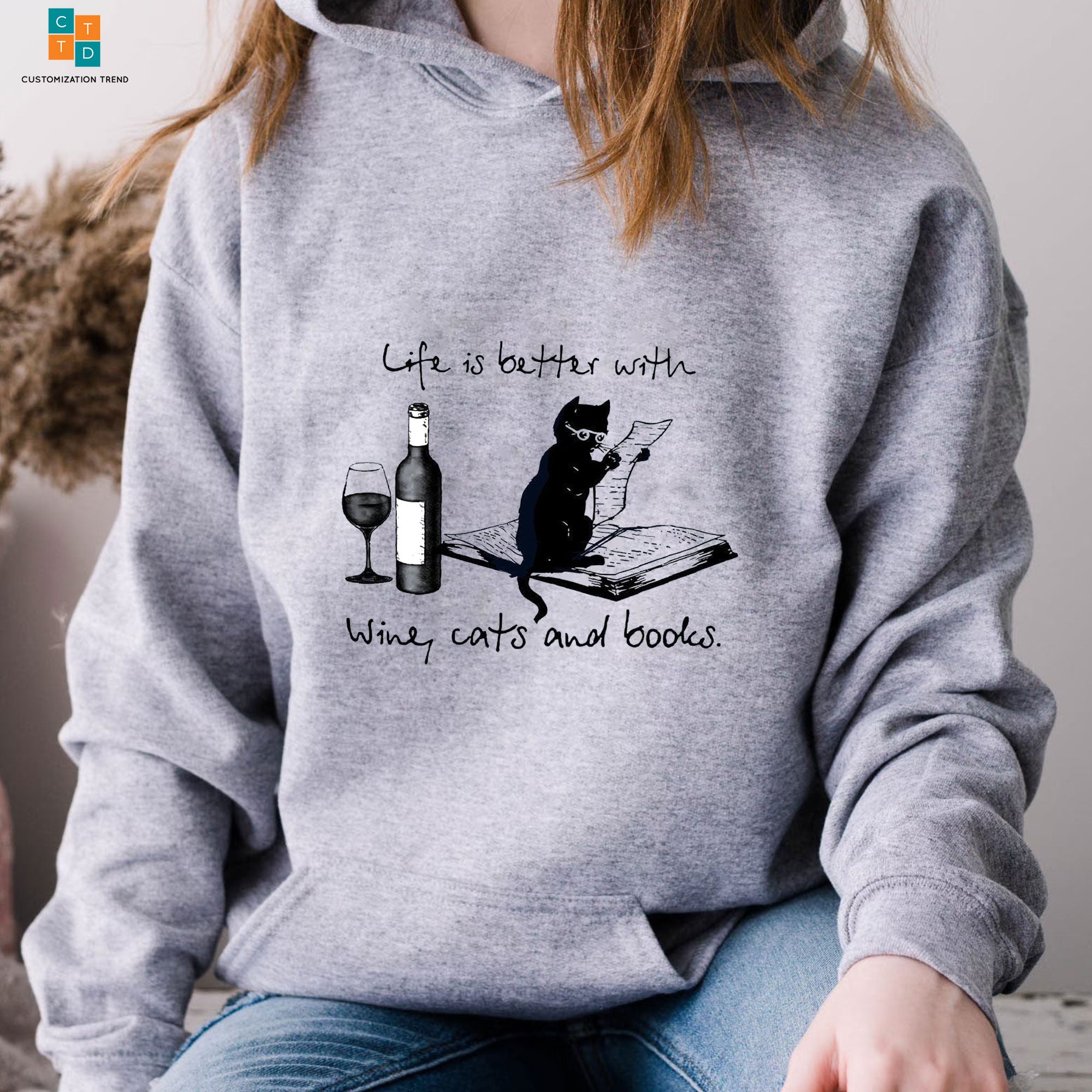 Life Is Better With Wine Cats And Books Hoodie, Shirt