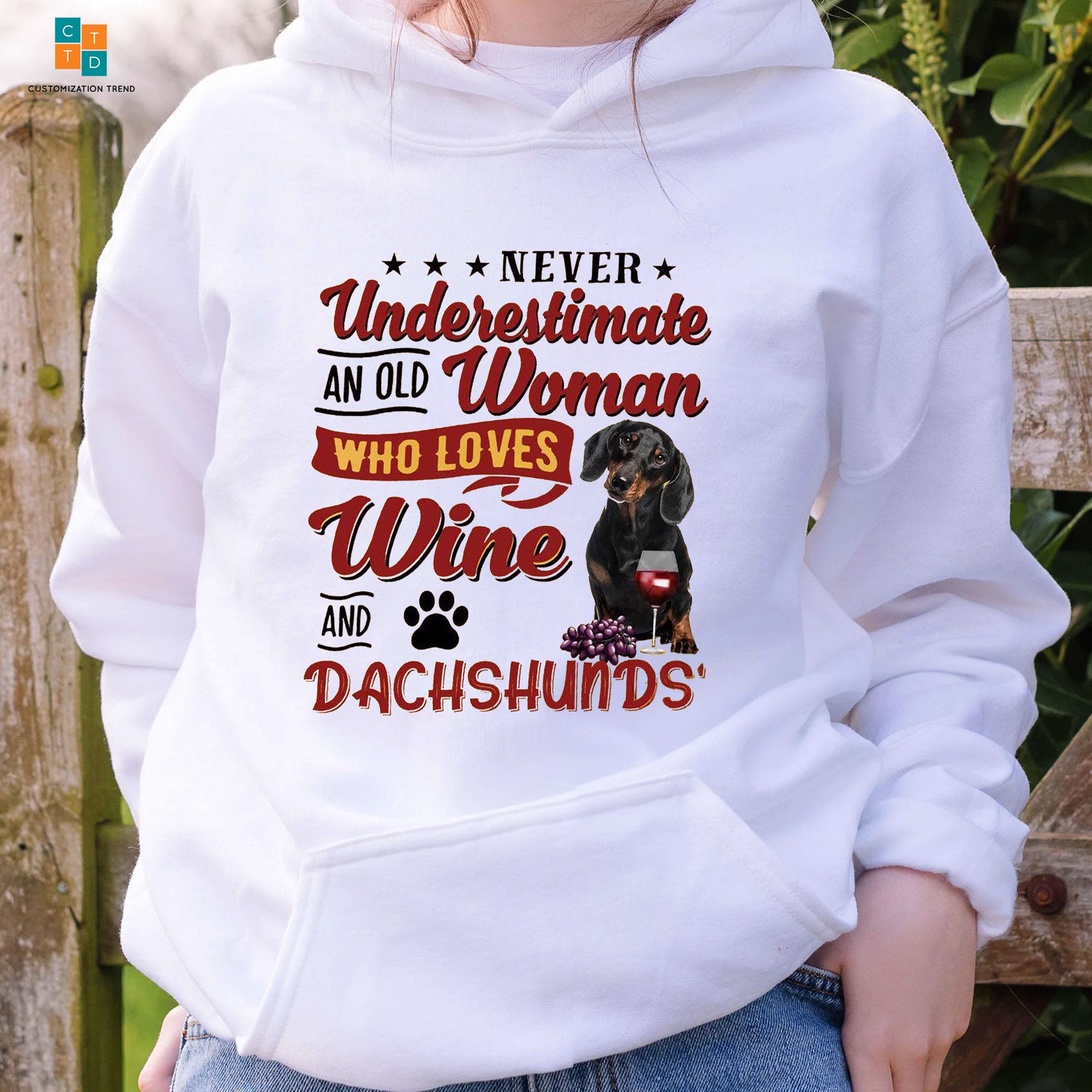 Never Underestimate An Old Woman Who Loves Wine And Dachshunds Hoodie, Shirt