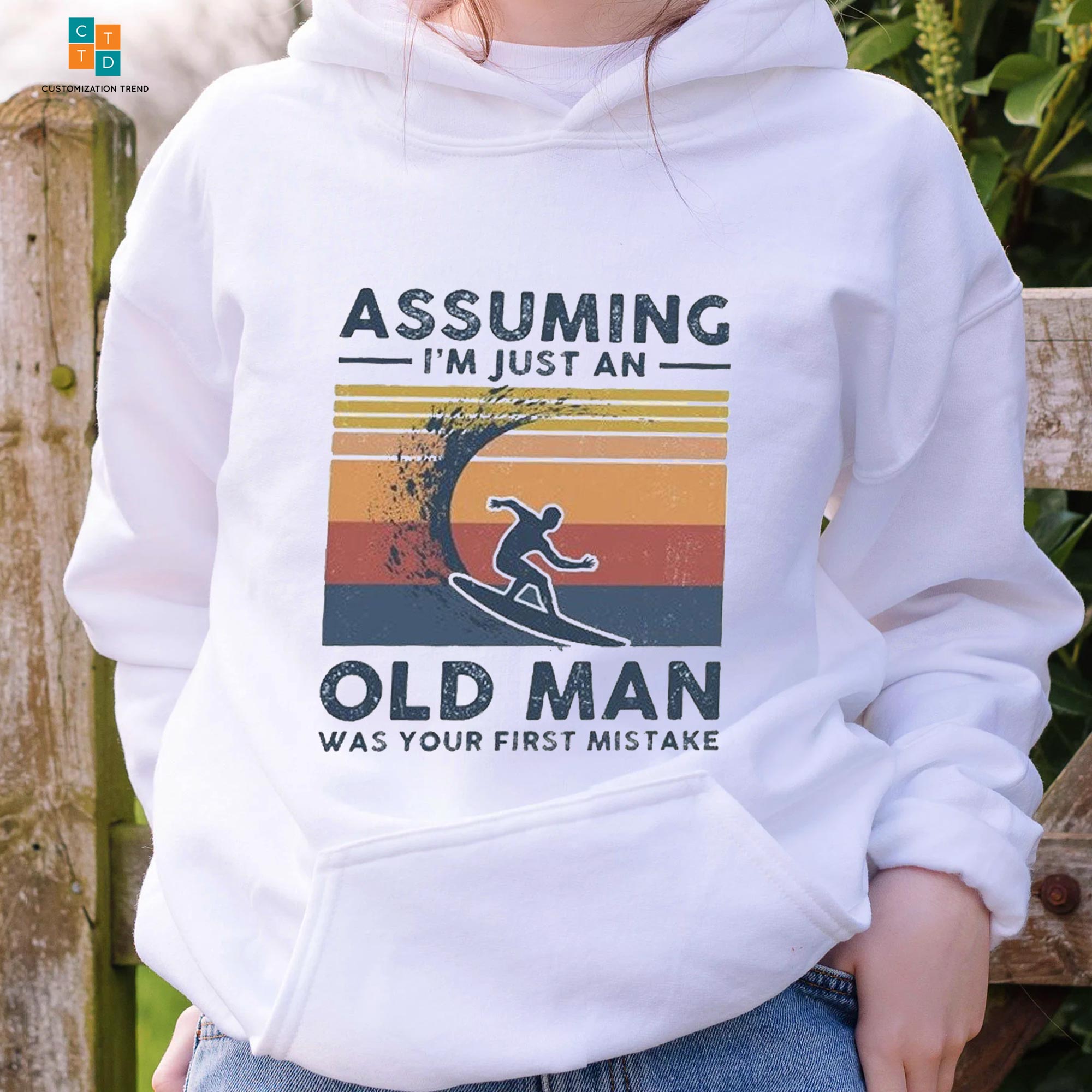 Assuming I’m Just An Old Man Surfers Hoodie, Shirt
