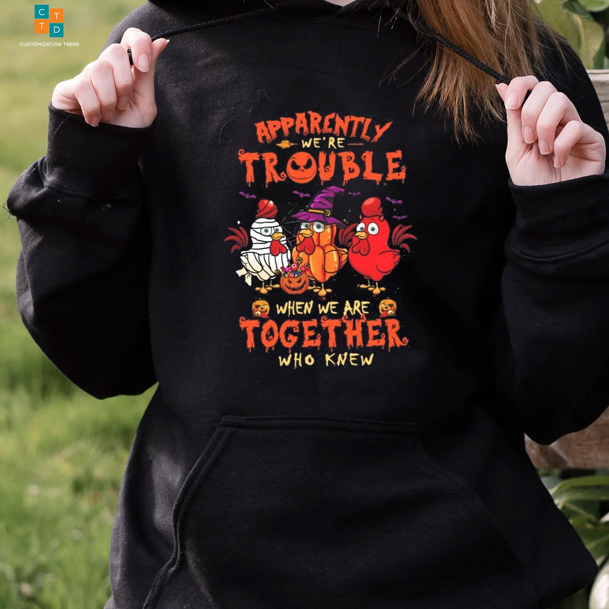 Apparently We’re Trouble When We Were Together Chicken Halloween Hoodie, Shirt