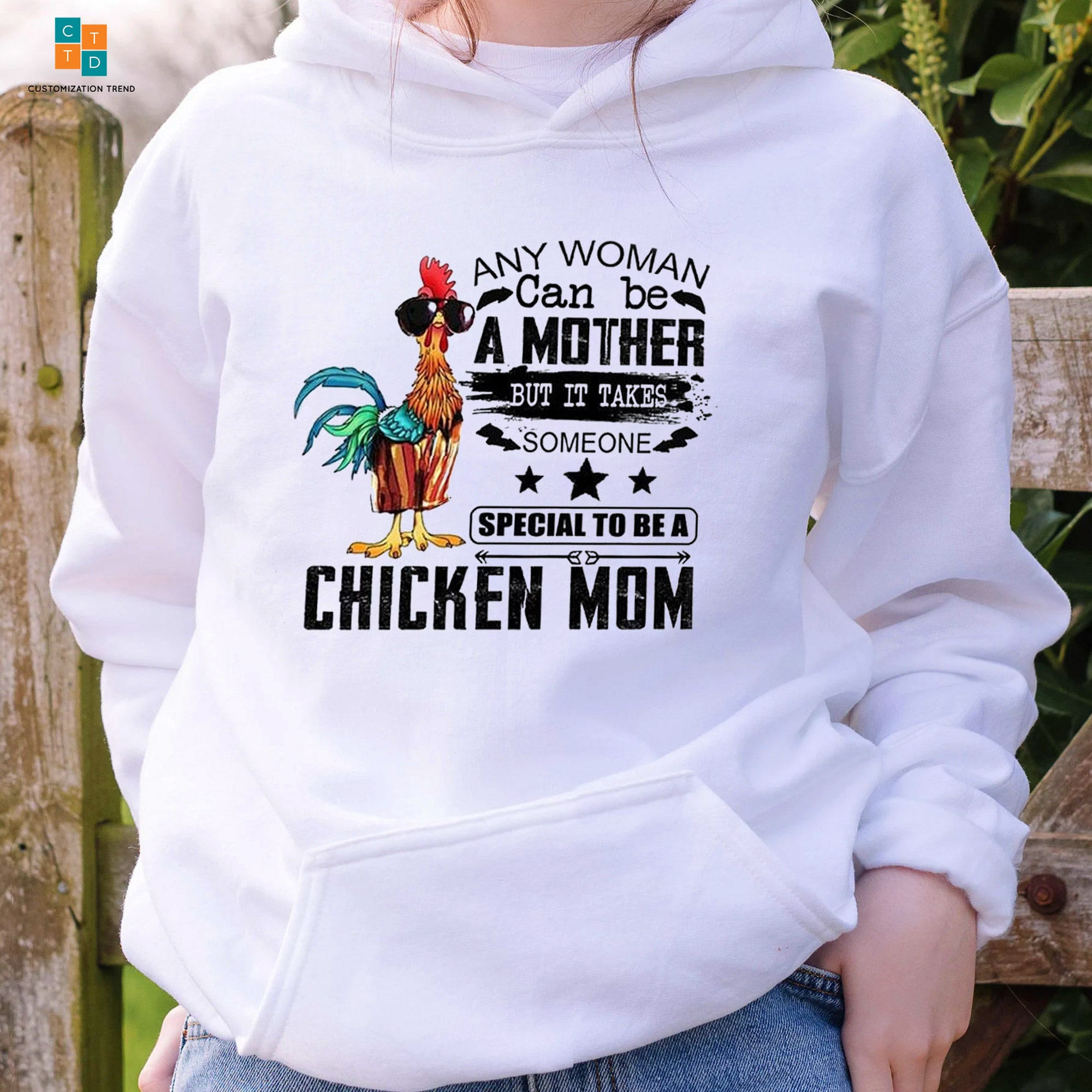 Any Woman Can Be A Mother But It Takes Someone Special To Be A Chicken Mom Hoodie, Shirt