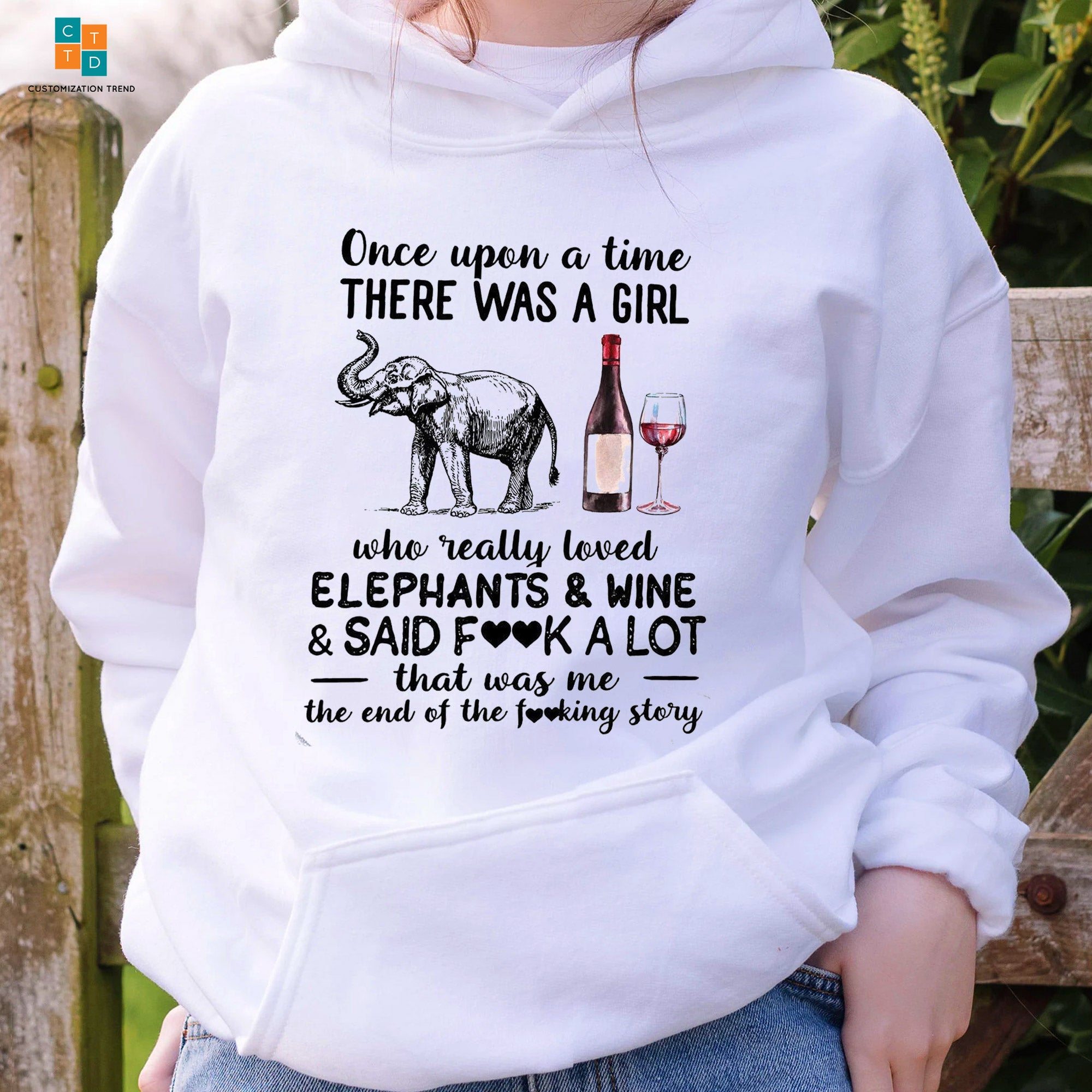 Once Upon A Time There Was A Girl Who Really Loved Elephants And Wine Hoodie, Shirt