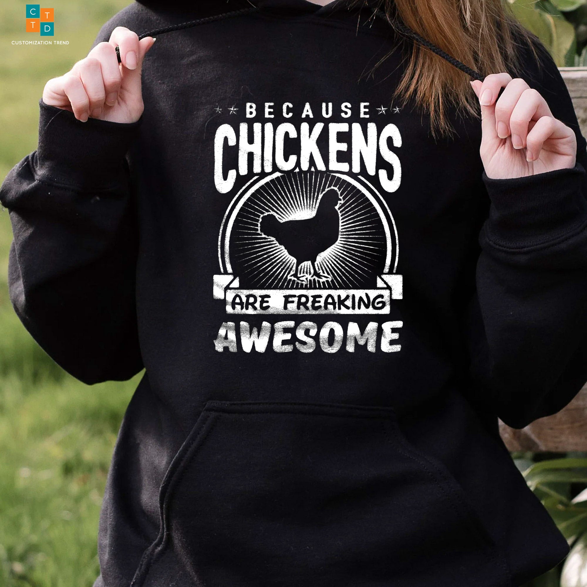 Because Chickens Are Freaking Awesome Farmer Hoodie, Shirt