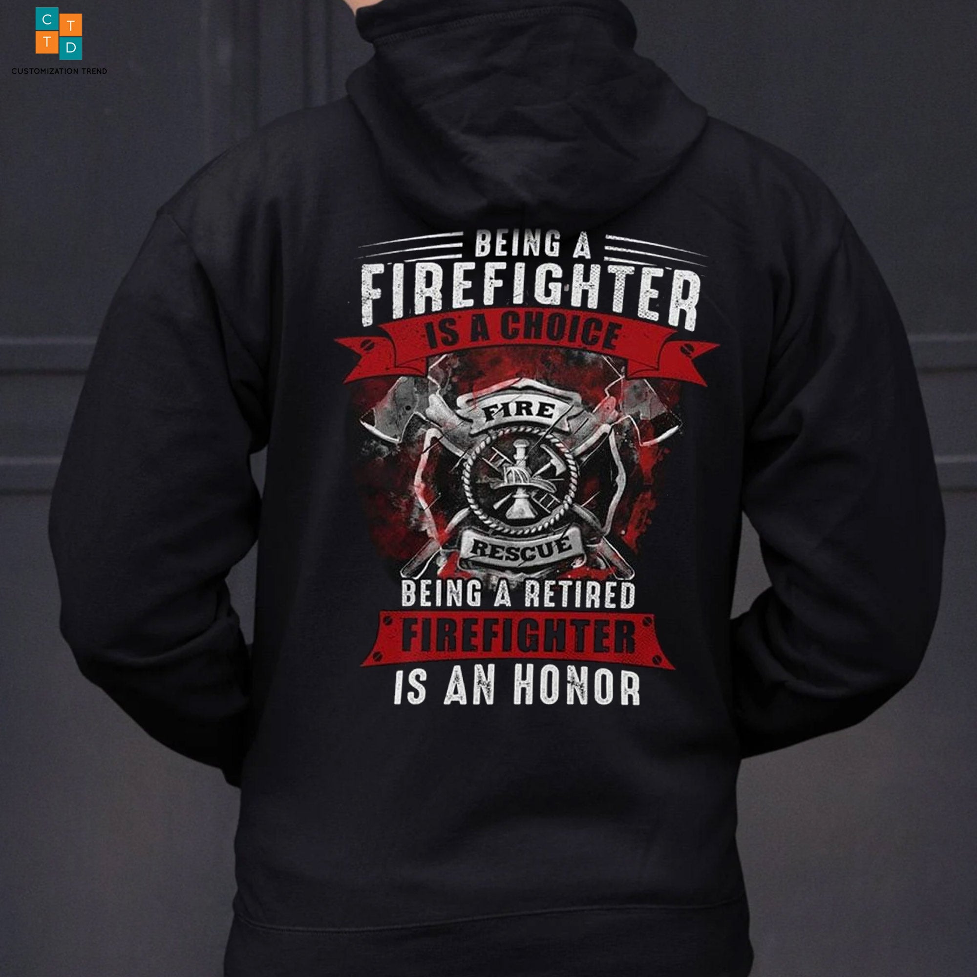 Being A Firefighter Is A Choice Fireman Hoodie, Shirt