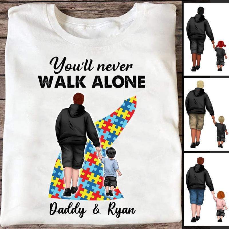 Autism Dad You‘ll Never Walk Alone Personalized Shirt 2